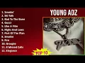 Young Adz 2025 MIX Best Collection - Smokin', Ski Talk, Bad To The Bone, Gucci