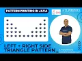 Pattern Printing in JAVA Session 10 Left Right Side Triangle Pattern Printing Prasad Sir