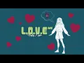 L.O.V.E. Me - Hayley Kiyoko