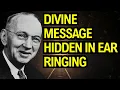 The Spiritual Secret Behind Ear Ringing - Edgar Cayce s Hidden Message