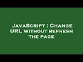 JavaScript Change URL without refresh the page