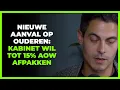 Lagu Nieuwe aanval op ouderen: ´Kabinet wil tot 15% van jullie AOW afpakken!´