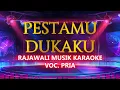 PESTAMU DUKAKU RAJAWALI KARAOKE