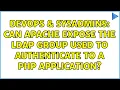 DevOps SysAdmins Can apache expose the ldap group used to authenticate to a php application