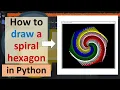 How to draw a spiral hexagon in Python using turtle graphics