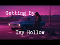 Download Lagu Getting By | Ivy Hollow | With Lyrics