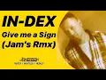 Download Lagu In-Dex - Give me a Sign [Jam's Rmx]