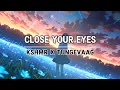 Download Lagu KSHMR x Tungevaag - Close Your Eyes | Lyrics | By HMusik Official #closeyoureyes