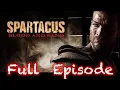 Spartacus Sand and Blood Full Movie The Long Story of Freedom S1