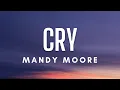 Cry - Mandy Moore