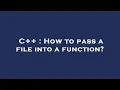 C How to pass a file into a function