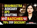 Brahmastra APO Drafting Batches Up to 79 Discount Judiciary Preparation 2026