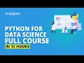 Python For Data Science Full Course Data Science With Python Full Course In 12 Hours Simplilearn