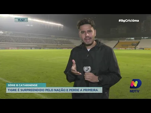 Tigre é surpreendido pelo Nação e perde a primeira da Série B do Catarinense