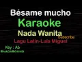 Download Lagu BESAME MUCHO-Lagu Latin|KARAOKE NADA WANITA ​⁠ -Female-Cewek-Perempuan@UcokkuYasir