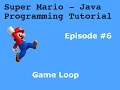 Java Programming Tutorial Super Mario Game Game Loop