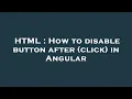 HTML How to disable button after click in Angular