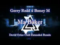 Gerry Read x Boney M - Ma Baker 2022 (David Orixe Club Extended Remix)