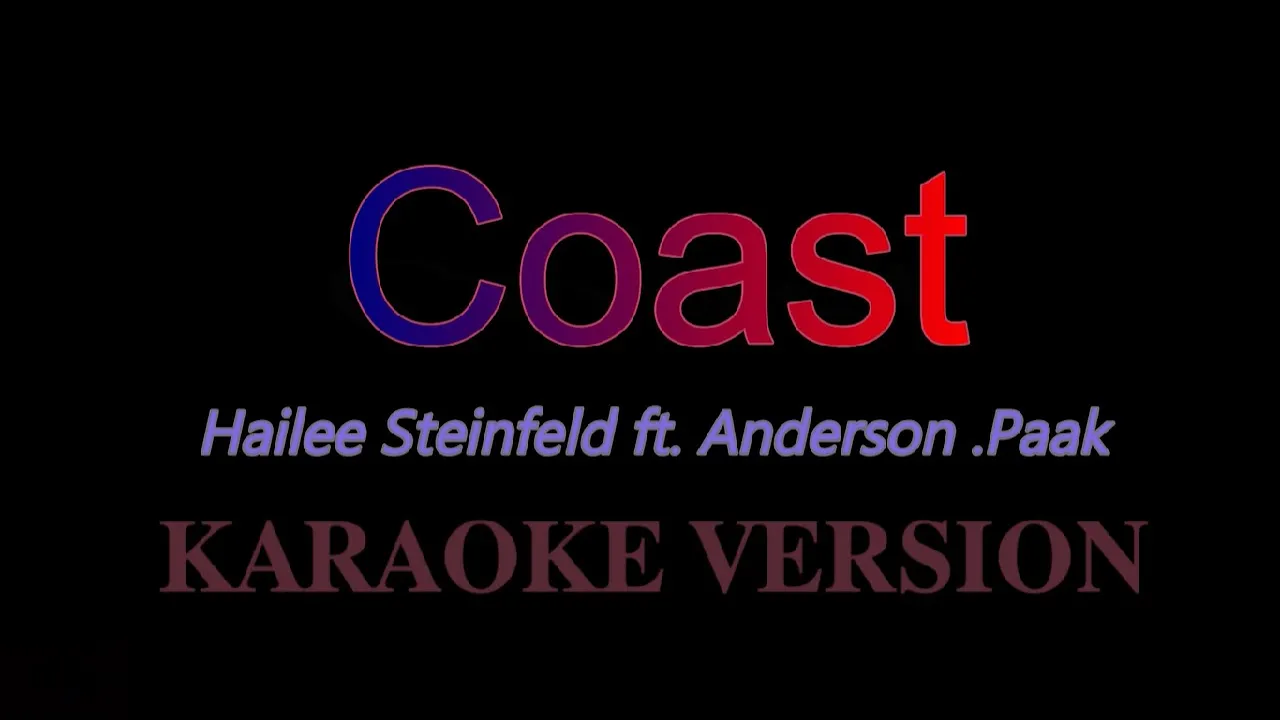 Coast - Hailee Steinfeld (feat. Anderson .Paak) (Karaoke Version/ Instrumental)