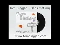 Download Lagu 6.Tom Dingjan - Dans met mij