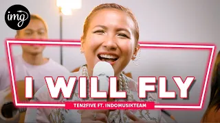 I Will Fly - Ten2Five Ft. IndomusikTeam I PETIK