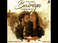 Bairiya (Trending Version)