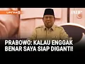 Download Lagu Prabowo Tegas Presiden Bisa Lengser: Kalau Saya Enggak Benar Bisa Diganti! | Liputan6