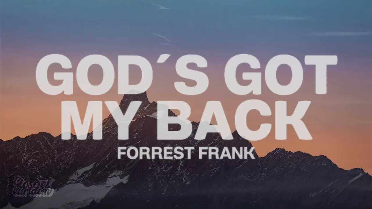 Forrest Frank - GOD'S GOT MY BACK (Lyrics) Forrest Frank - GOD'S GOT MY BACK (Lyrics)