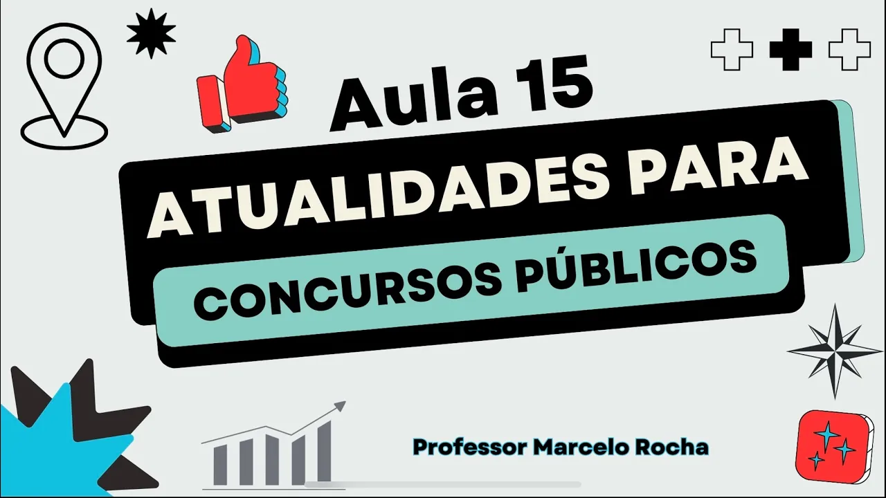 Atualidades para Concursos - Aula 15