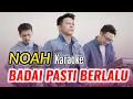 NOAH - Badai Pasti Berlalu (KARAOKE Lirik)