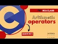 Arithmetic Operators in C Programming with Examples C Programming Tutorial BCA LIVE Session