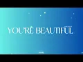James Blunt - You’re Beautiful (Lyrics)
