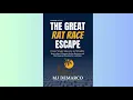 Download Lagu Summary - UNSCRIPTED - The Great Rat Race Escape - MJ DeMarco