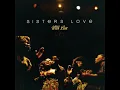 Give Me Your Love - Sisters Love
