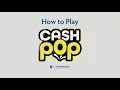 How to Play Cash Pop