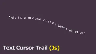 Mouse Cursor Text Trail Effect in JavaScript Mouse Cursor Trail
