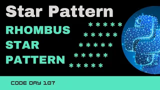 Code 107 - Rhombus Star Pattern Star patterns using Python 365 days of Code