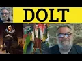 Dolt Meaning - Dolt Examples