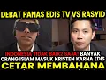 Download Lagu DEBAT PANAS EDIS TV VS RASYID, AUTO KABUR BOY INI