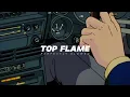 Top Flame (Slowed+Reverb) - Jerry