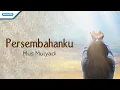 Download Lagu Persembahanku - Mus Mulyadi (with lyric)