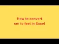 How to convert cm to feet in Excel