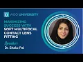 Maximizing Success with Soft Multifocal Contact Lens Fitting