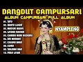 Lagu DANGDUT CAMPURSARI ALBUM CAMPURAN DIDI KEMPOT PALING AMBYAR