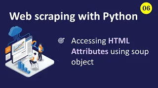 Web Scraping With Python Accessing HTML Attributes
