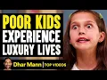 Download Lagu Poor Kids Experience Luxury Lives | Dhar Mann