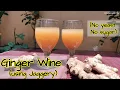 Healthy ginger wine using Jaggery in 7 days Coorg style wine Ginger wine without using yeast