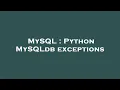 MySQL Python MySQLdb exceptions
