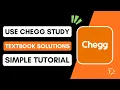 How to Use Chegg Study for Textbook Solutions