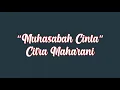Download Lagu Muhasabah Cinta (Lirik) - Citra Maharani